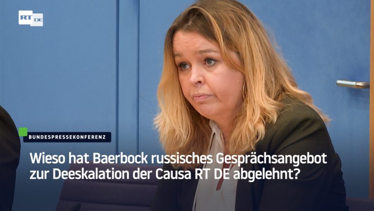 Wieso hat Baerbock ein russisches Gesprächsangebot zur Deeskalation in der Causa RT DE abgelehnt? — RT DE